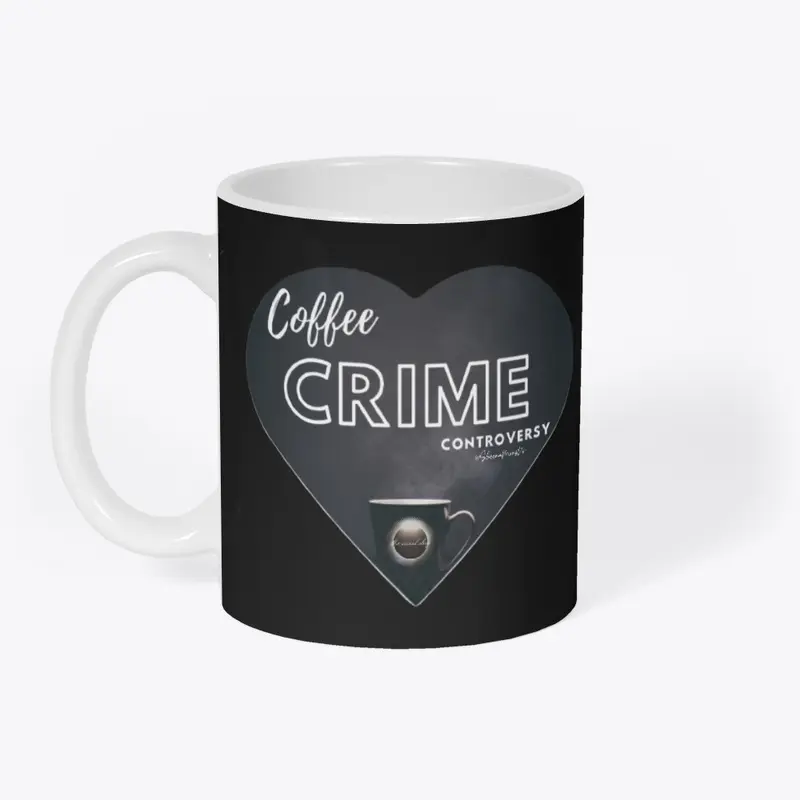 I 💚 Coffee, Crime, & Controversy